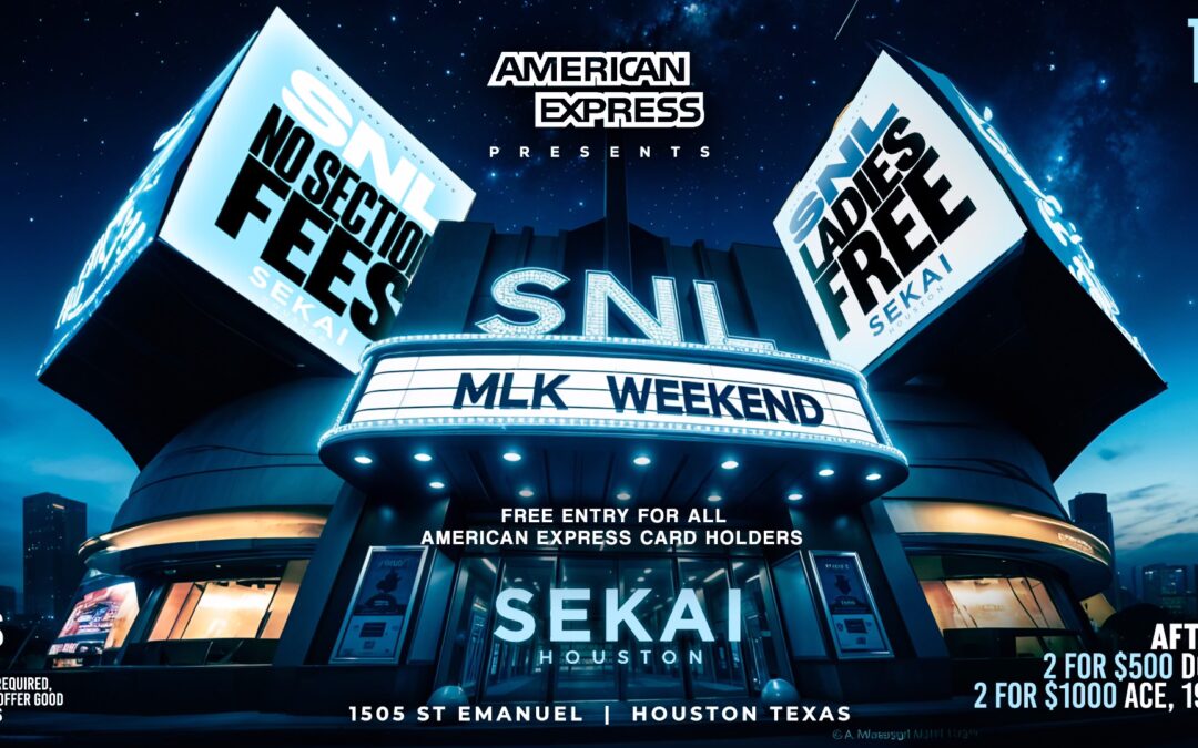 Saturday Night Live MLK Weekend @sekaihtx