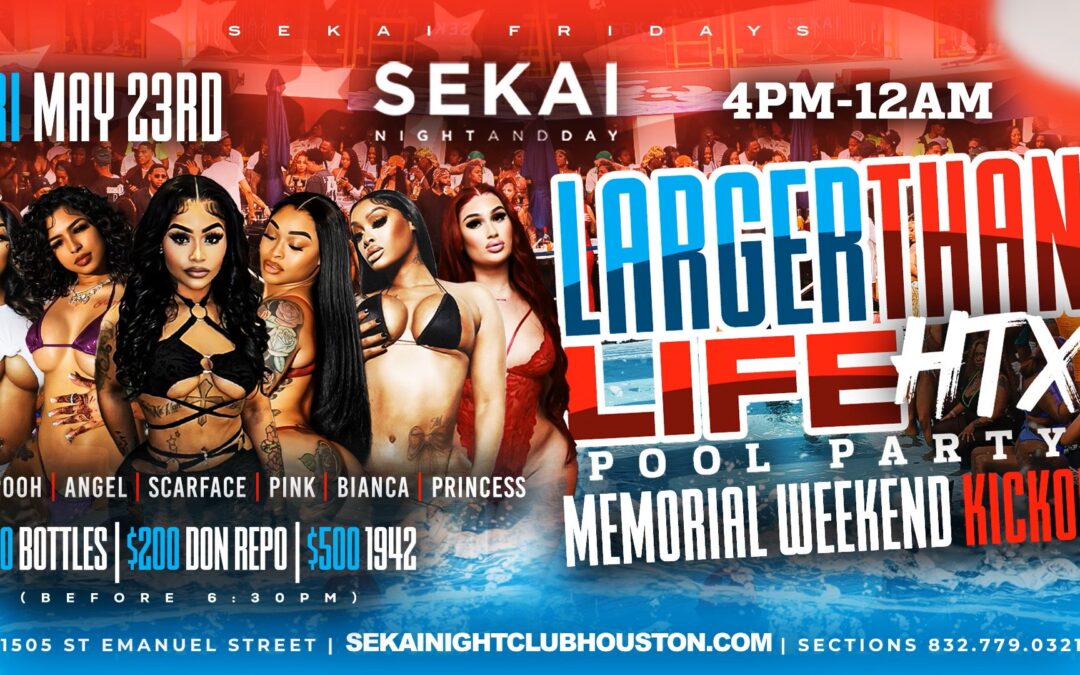 LARGER THAN LIFE MEMORIAL WEEKEND SEKAI 5-23-2025