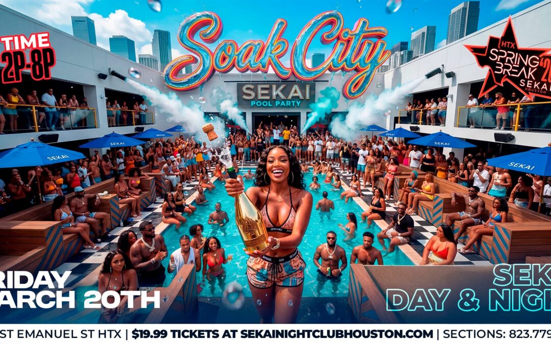 SEKAI FRIDAY MAR 20 SOAK CITY POOL PARTY @sekaihtx