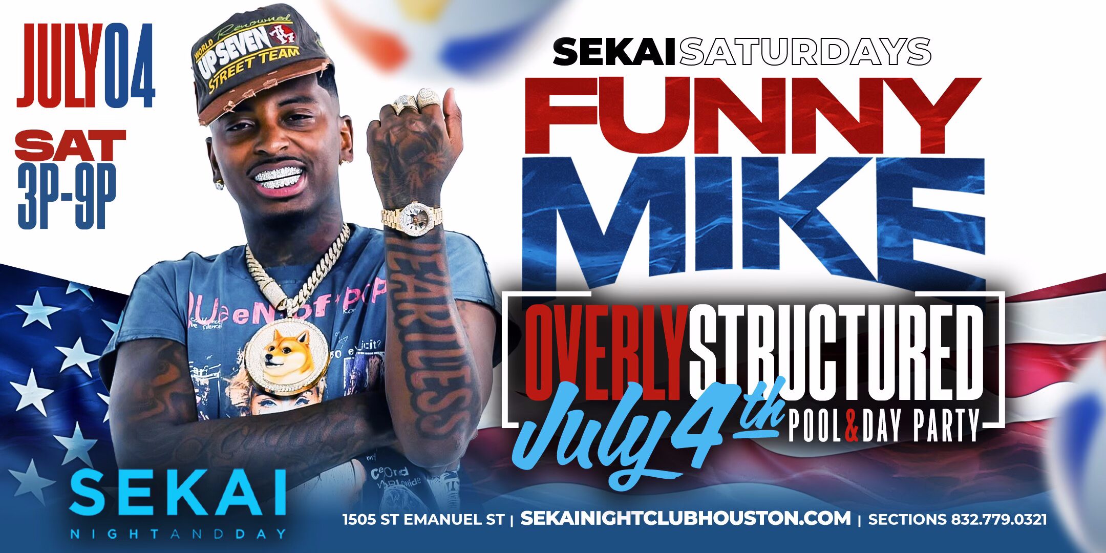 SEKAI SATURDAYS JULY 04 FUNNY MIKE OVERLY STRUCTURED JULY 4TH POOL & DAY PARTY