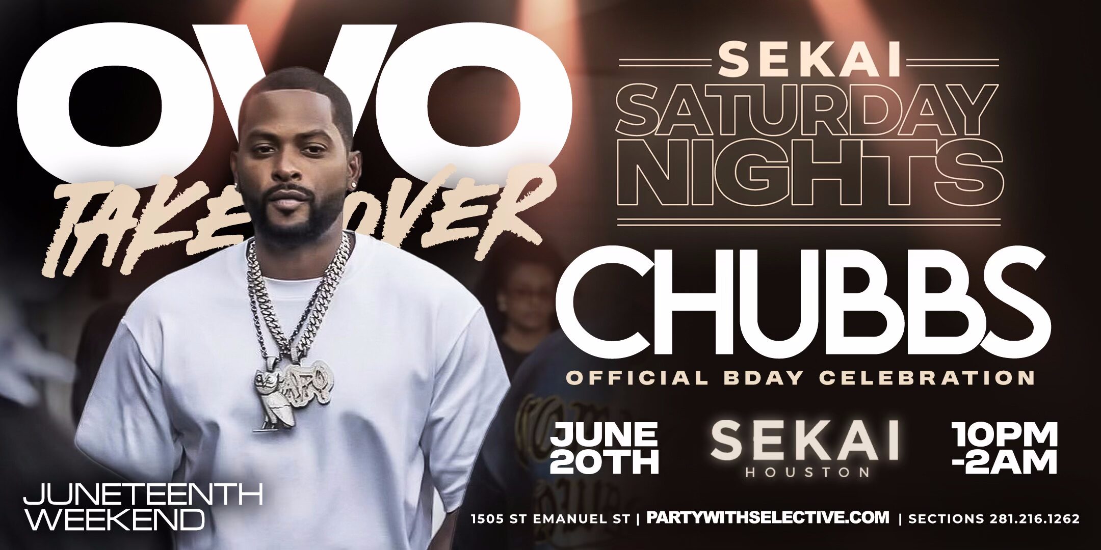 SEKAI SATURDAY NIGHTS OVO TAKEOVER CHUBBS OFFICIAL BDAY CELEBRATION JUNETEENTH WEEKEND JUNE 20TH
