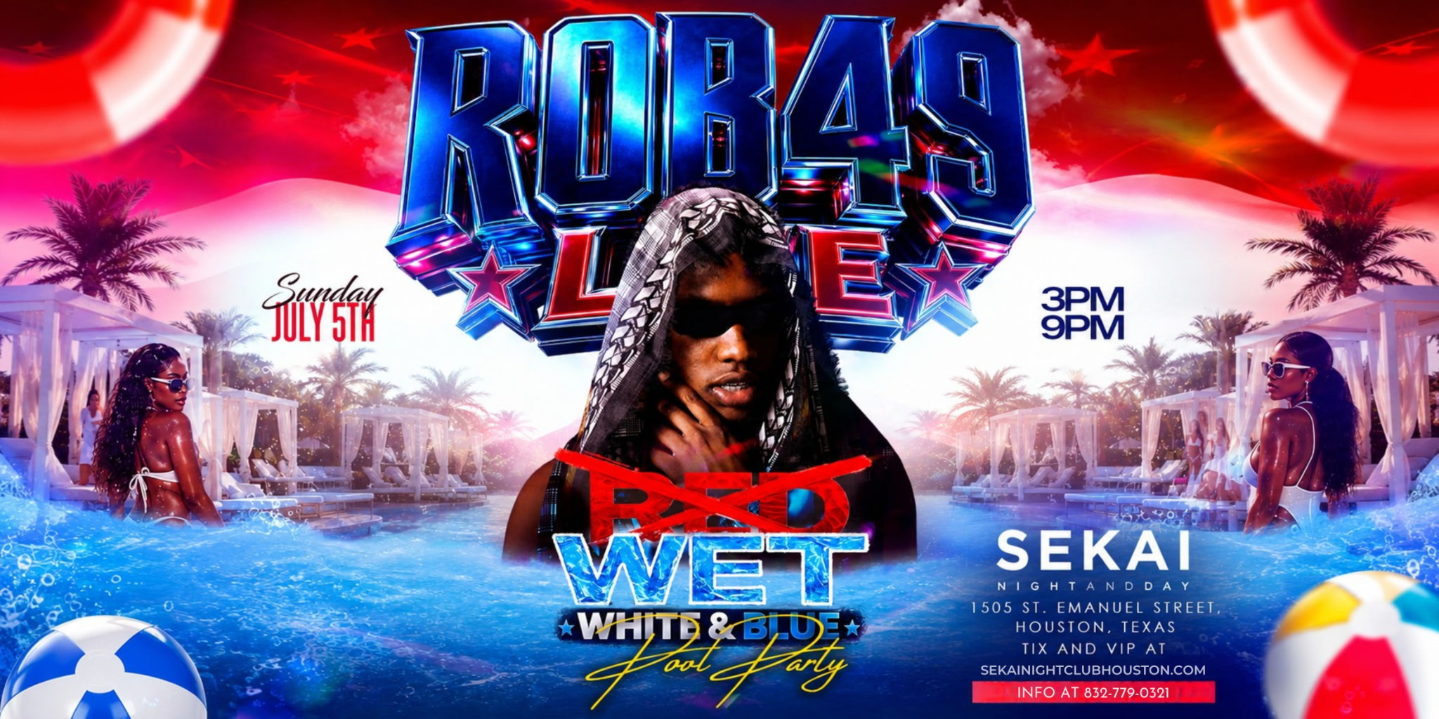 ROB49 LIVE — WET (RED) WHITE & BLUE POOL PARTY | SUN JULY 5TH, 3PM–9PM @ SEKAI