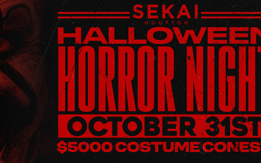 SEKAI SAT OCT 31st HALLOWEEN HORROR NIGHT